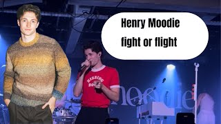 Henry Moodie- Fight Or Flight