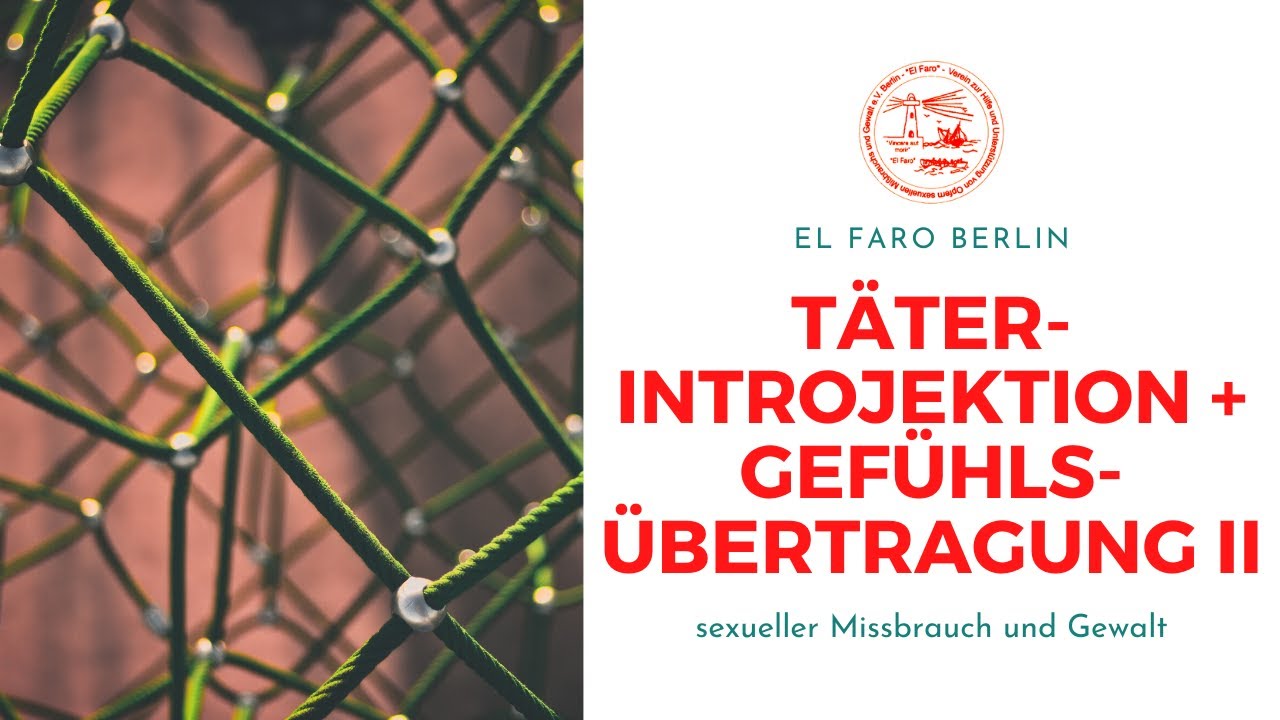 Täterintrojektion + Gefühlsübertragung II