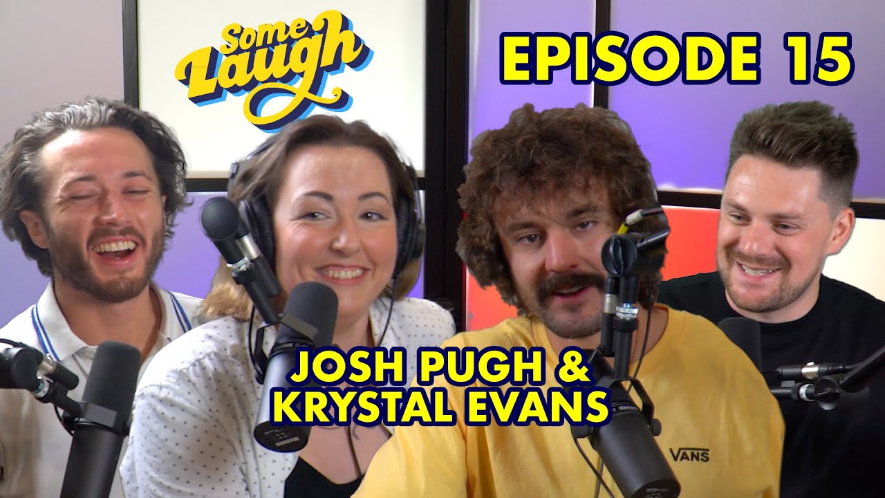 Episode 15 | Josh Pugh & Krystal Evans | Some Laugh Podcast