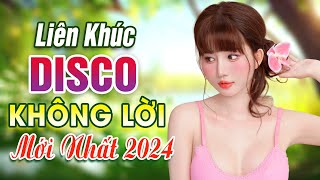 Liên Khúc Disco Thư Giãn Quá Hay  2