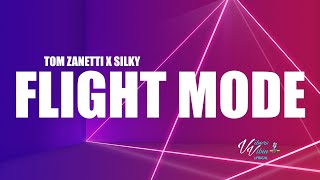 Tom Zanetti x Silky - Flight Mode (Lyrics)