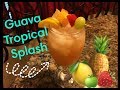 How to Make: Guava Tropical Splash