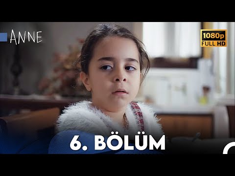 Anne 6. Bölüm HD