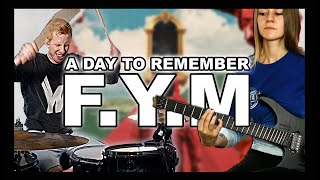 F.Y.M - A Day To Remember Drum and Guitar Cover (ft. Sam Duncan)