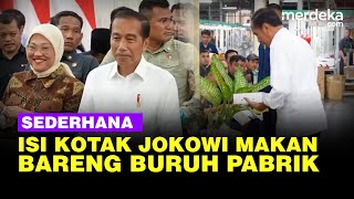 Sederhana, Isi Kotak Nasi Jokowi Makan Bareng Buruh Pabrik
