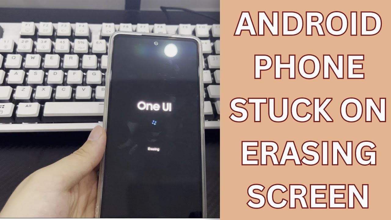 How to Fix Android Phone Stuck on Erasing Screen During/After Factory ...