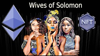 Wives Of Solomon İlginç bir NFT Projesi Yakında Mint Başlıyor..