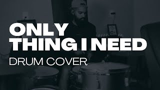 Only Thing I Need / Mike Mains & The Branches (Drum Cover)