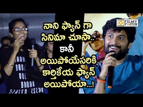 Nani Hilarious Reaction on his Fan saying I have became Fan of Karthikeya after Watching Gang Leader