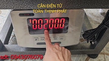 CÀI ĐẶT, HIỆU CHUẨN, CHỈNH SỐ KÝ, CHỈNH SỐ LẺ TRÊN CÂN ĐIỆN TỬ A12E - CÁCH CHỈNH CÂN ĐIỆN TỬ A12E