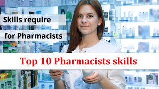 What are the skills required to be a Pharmacist, top 10 pharmacist skills