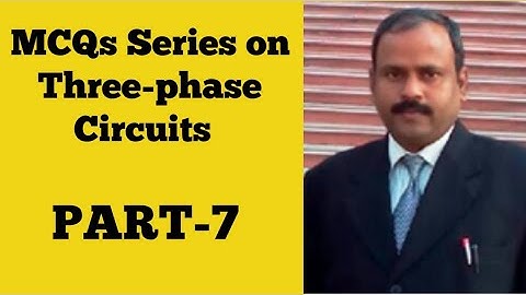 Multiple choice questions / Objective Questions on three-phase circuit.