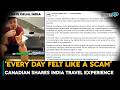 “Scams Everywhere?” Canadian Tourist’s Delhi Experience Goes Viral