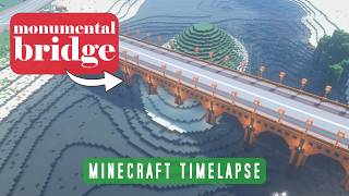 Building a Six-lane monumental bridge (minecraft timelapse)