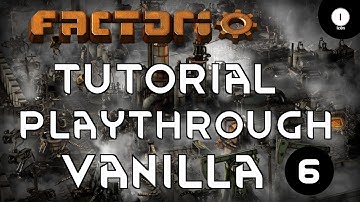 Factorio Vanilla Tutorial - 06 - Gameplay Walkthrough Series
