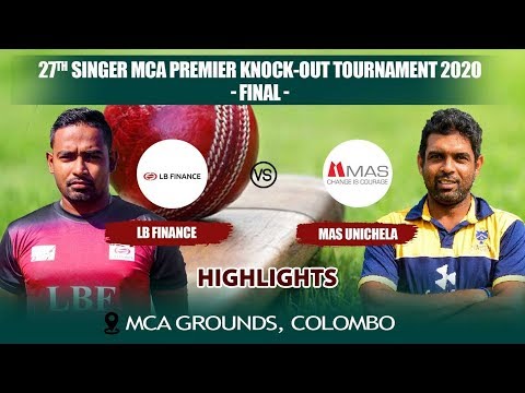 HIGHLIGHTS | LB Finance vs MAS Unichela (FINAL - 27th SINGER - MCA Premier K/O Tournament 2020)