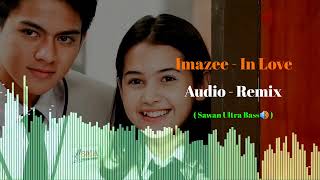 Imazee - In Love  Audio Remix ( Sawan Ultra Bass🔊