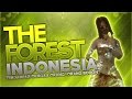 The Forest Indonesia - "Terdampar Dengan Orang-Orang Bodoh"