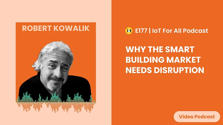 Why the Smart Building Market Needs Disruption | K...