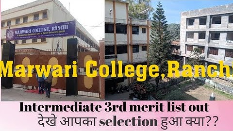 Marwari College,Ranchi// 3rd merit list out// I.A||  I.Com  || I. Sc