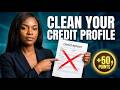 How to Clean Your Credit Profile in 30 Days (The Right Way)