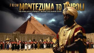 From Montezuma to Tripoli: The Dark Gold Conspiracy Behind the Marine Hymn