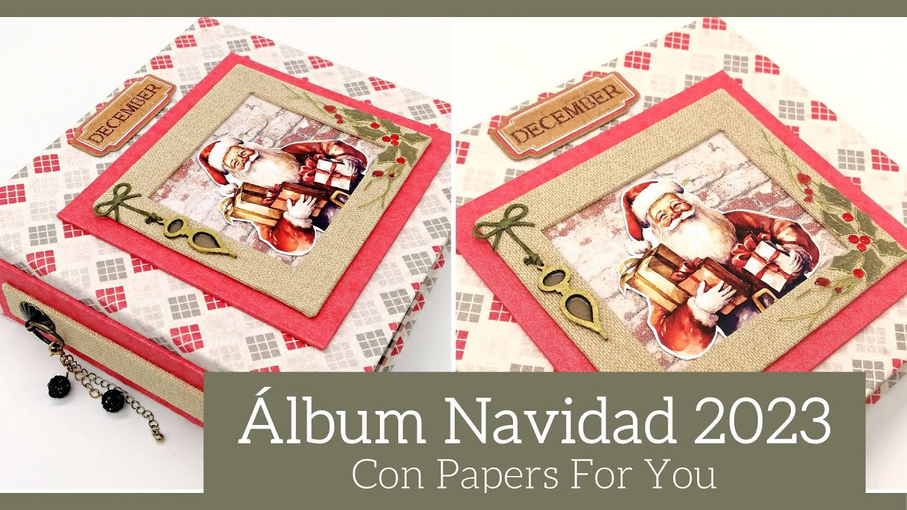 ALBUM NAVIDAD 2023 'DECEMBER' (CON PAPERS FOR YOU) - INSPIRACION | LLUNA NOVA SCRAP