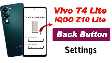 iqoo z10 lite 5g me back button kaise lagaye , vivo t4 lite 5g  back button settings , iqoo z10 lite