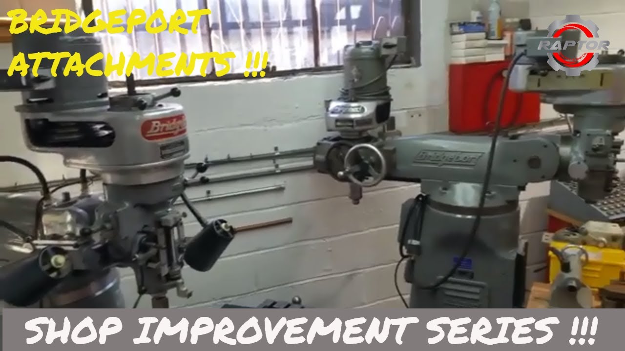Bridgeport Mill Attachments ! YouTube