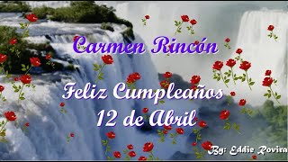 CARMEN RINCÓN CUMPLEAÑOS 12  DE ABRIL