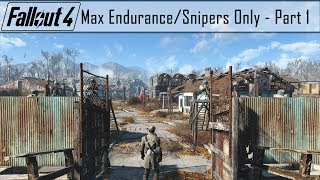 Fallout 4 Max Endurance/Sn*pers Only - Part 1