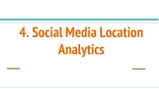 3.3: Social Media Location Analytics- Social Media Analytics