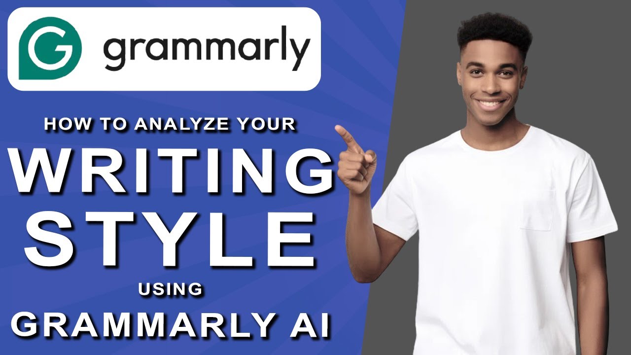 How to analyze your writing style using grammarly ai (2025)