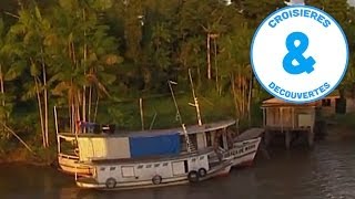 L'Amazone - croisière à la découverte du monde - De Belèm à Manaus - Documentaire