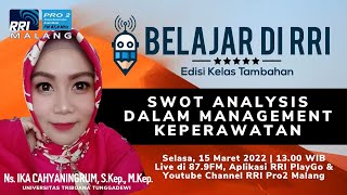 BELAJAR DI RRI - SWOT ANALISIS DALAM MANAGEMENT KEPERAWATAN
