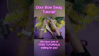 Door Bow Swag Tutorial with Bowdabra®