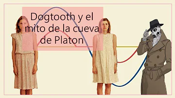 Dogtooth y el mito de la cueva de Platón