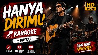 Download lagu 🎤 HANYA DIRIMU - BAYOU | Karaoke | High Quality Instrumental