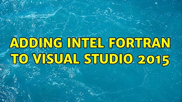 Adding Intel Fortran to Visual Studio 2015