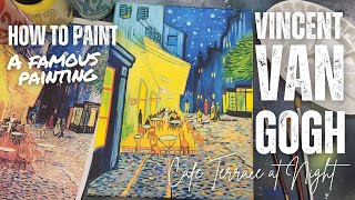 How to Paint Vincent Van Gogh Cafe Terrace at Night