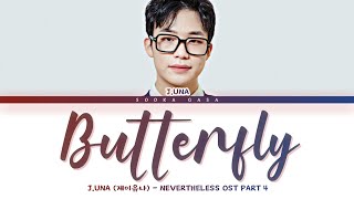 J.UNA (제이유나) - 'Butterfly' (Nevertheless OST Part 4) Lyrics (Han/Rom/Eng)
