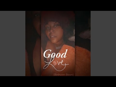 Good Love (Bedroom Boom) (Radio Edit)