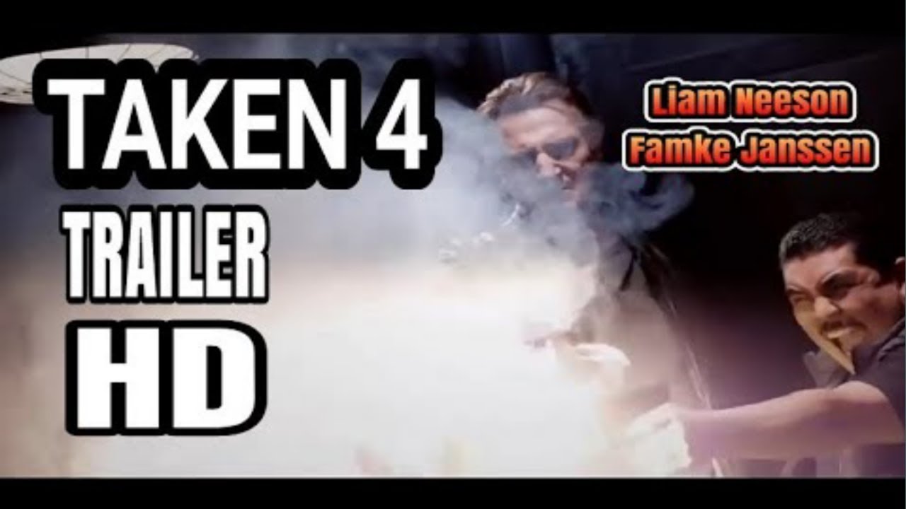 Taken 4 trailer 2021 YouTube