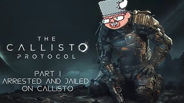 The Callisto Protocol - Immediately Jailed Upon Take off [ MAXIMUM SECURITY - PART 1 ]