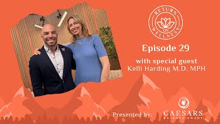 The Hidden Power of Human Connection: Dr. Kelli Harding on Wellness, Longevity & Thriving at Work