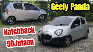 Review Mobil Geely Panda LC 1.3 Matic di Awal 2025