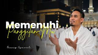 DAENG SYAWAL - MEMENUHI PANGGILANMU ( OFFICIAL MUSIC VIDEO ) - LABBAIKALLAHUMMA LABBAIK