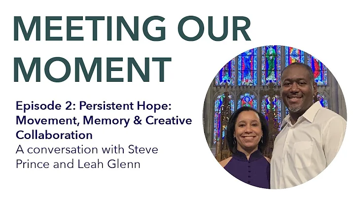 Meeting Our Moment: Steve Prince and Leah Glenn on...