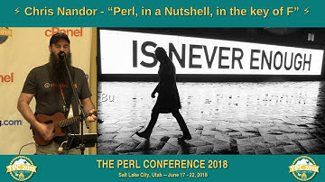 LIGHTNING TALK: Chris Nandor - "Perl, in a Nutshell, in the key of F"
