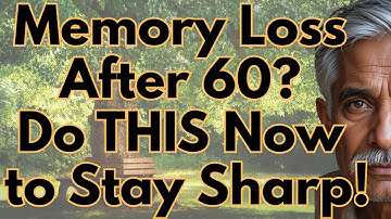 After 60? Do THIS to Prevent Memory Loss – 5 Proven Brain-Boosting Habits!